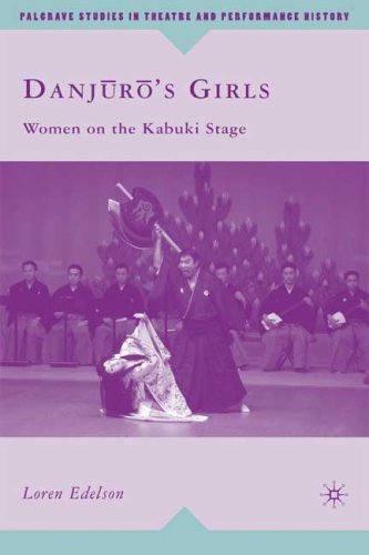 Danjuros Girls Women On The Kabuki Stage Palgrave Studies In Theatre And Performance History Loren Edelson