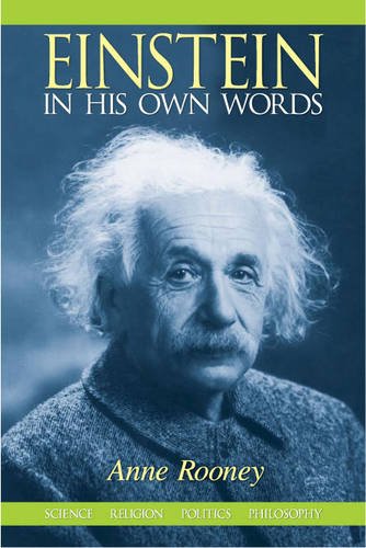Einstein In His Own Words Science Religion Politics Philosophy Anne Rooney