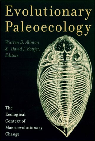 Evolutionary Paleoecology The Ecological Context Of Macroevolutionary Change Warren D Allmon