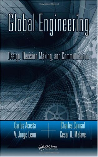 Global Engineering Design Decision Making And Communication Industrial Innovation 1st Edition Carlos Acosta