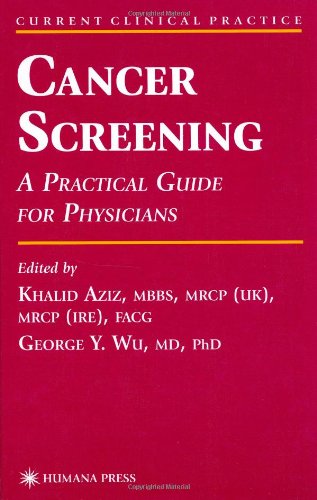 Cancer Screening A Practical Guide For Physicians 1st Khalid Aziz Mbbs