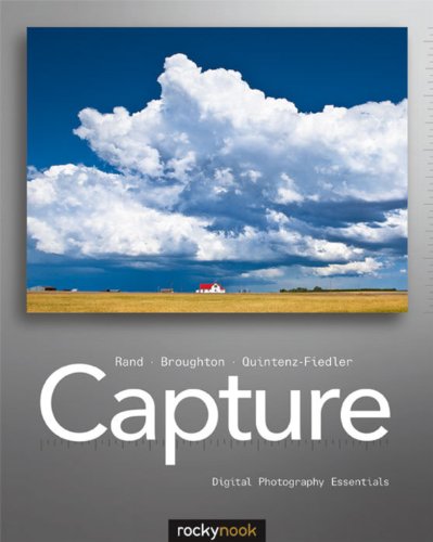 Capture Digital Photography Essentials 1st Edition Glenn Rand