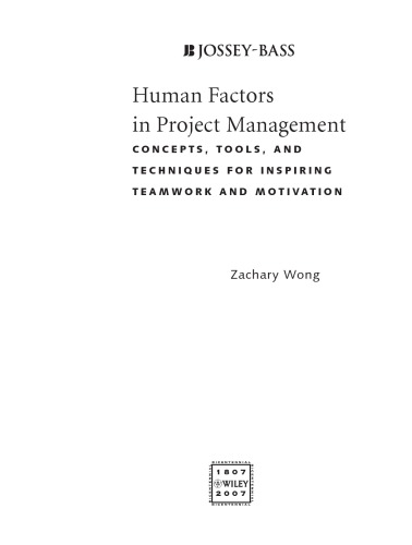 Human Factors In Project Management Concepts Tools And Techniques For Inspiring Team Work And Motivation Zachary Wong