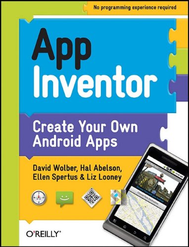 App Inventor 1st Edition David Wolber Hal Abelson Ellen Spertus