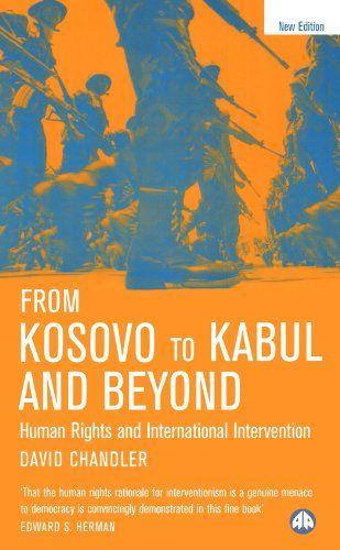 From Kosovo To Kabul And Beyond Human Rights And International Intervention New Edition David Chandler