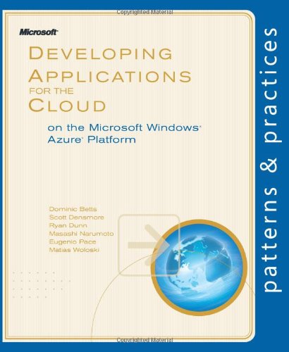 Developing Applications For The Cloud On The Microsoft Windows Azuretm Platform Patterns Practices 1st Edition Eugenio Pace