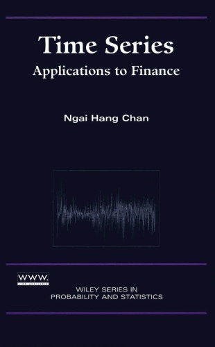 Time Series Applications To Finance Wiley Series In Probability And Statistics Ngai Hang Chan