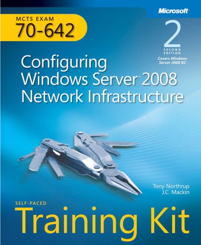 Mcts Selfpaced Training Kit Exam 70642 Configuring Windows Server 2008 Network Infrastructure Tony Northrup