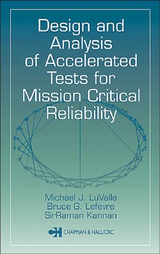 Design And Analysis Of Accelerated Tests For Mission Critical Reliability Michael J Luvalle