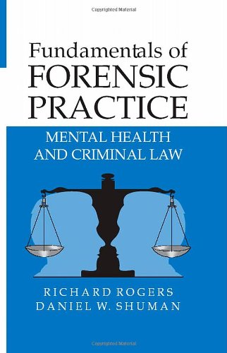 Fundamentals Of Forensic Practice Mental Health And Criminal Law 1st Edition Richard Rogers