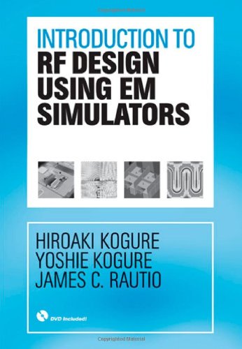 Introduction To Rf Design Using Em Simulators Artech House Microwave Library Hardvdr Hiroaki Kogure
