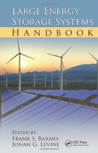 Large Energy Storage Systems Handbook The Crc Press Series In Mechanical And Aerospace Engineering 1st Edition Frank S Barnes