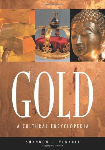 Gold A Cultural Encyclopedia Shannon Venable