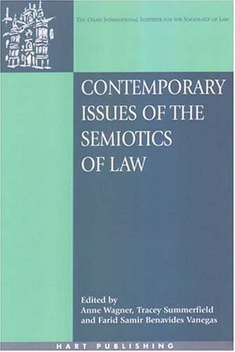 Contemporary Issues Of The Semiotics Of Law Onati International Series In Law And Society Anne Wagner