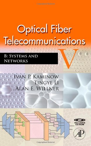 Optical Fiber Telecommunications V B Fifth Edition Systems And Networks Optics And Photonics 5th Edition Ivan Kaminow