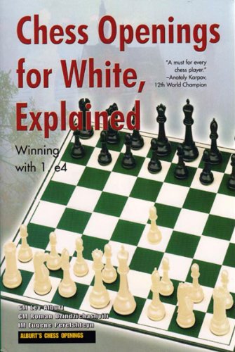 Chess Openings For White Explained Lev Alburt Roman Dzindzichashvili