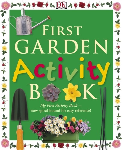First Garden Activity Book Angela Wilkes
