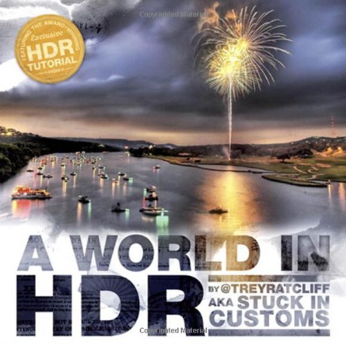 A World In Hdr 1st Edition Trey Ratcliff