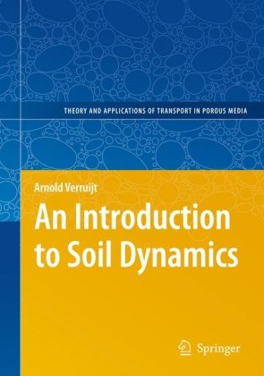 An Introduction To Soil Dynamics 1st Edition Arnold Verruijt Auth