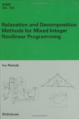 Relaxation And Decomposition Methods For Mixed Integer Nonlinear Programming International Series Of Numerical Mathematics 1st Edition Ivo Nowak