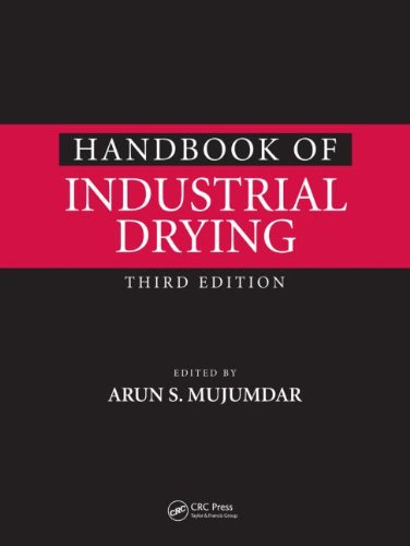 Handbook Of Industrial Drying Third Edition 3rd Edition Arun S Mujumdar