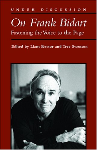 On Frank Bidart Fastening The Voice To The Page Under Discussion Liam Rector