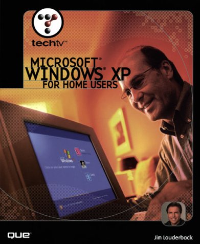 Techtvs Microsoft Windows Xp For Home Users 1st Jim Louderback
