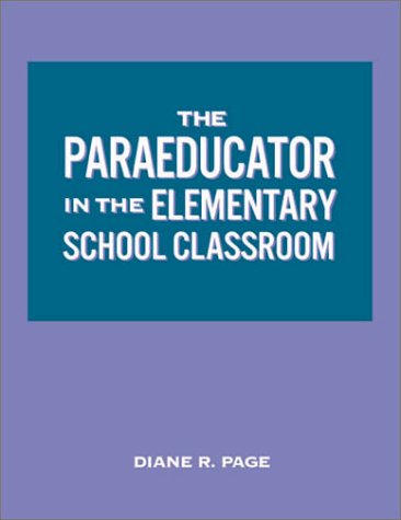 The Paraeducator In The Elementary School Classroom Workbook Diane R Page