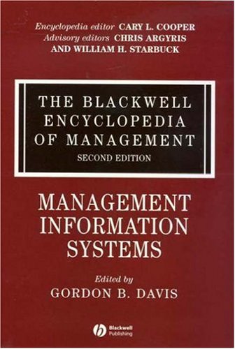 The Blackwell Encyclopedia Of Management Management Information Systems Blackwell Encyclopaedia Of Management Volume 7 2nd Edition Gordon B Davis