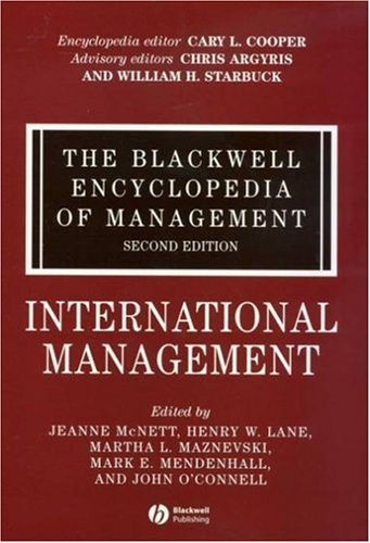 The Blackwell Encyclopedia Of Management International Management Blackwell Encyclopaedia Of Management Volume 6 2nd Edition Jeanne Mcnett