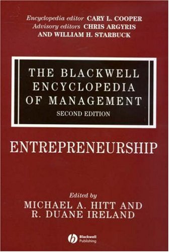 The Blackwell Encyclopedia Of Management Entrepreneurship Blackwell Encyclopaedia Of Management Volume 3 2nd Edition Michael A Hitt