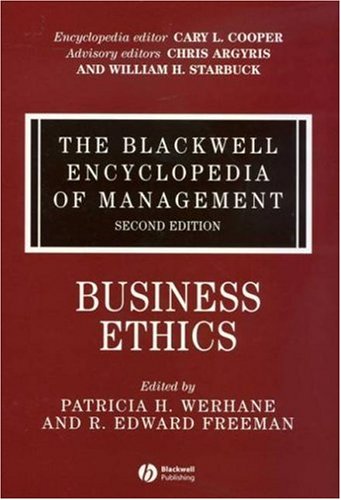 The Blackwell Encyclopedia Of Management Business Ethics Blackwell Encyclopaedia Of Management Volume 2 2nd Edition Patricia Werhane
