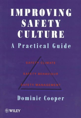 Improving Safety Culture A Practical Guide 1st Edition Dominic Cooper