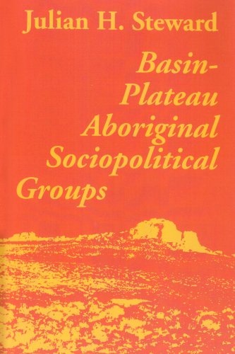 Basin Plateau Aboriginal Sociopolitical Groups Julian Haynes Steward