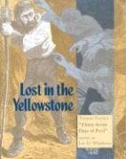 Lost In The Yellowstone Truman Evertss Thirtyseven Days Of Peril Truman Everts