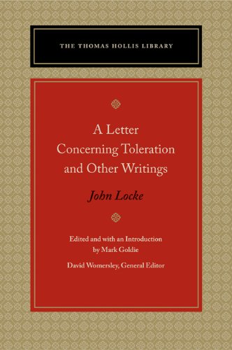 A Letter Concerning Toleration And Other Writings The Thomas Hollis Library New Edition John Locke