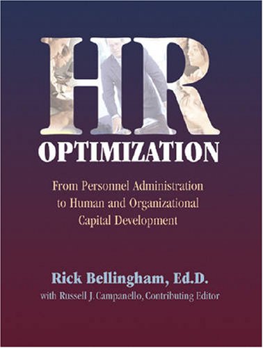 Hr Optimization From Personnel Administration To Human And Organizational Development Rick Bellingham