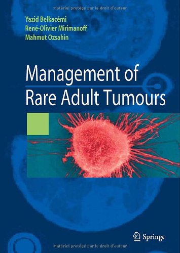 Management Of Rare Adult Tumours 1st Edition Yazid Belkacemi