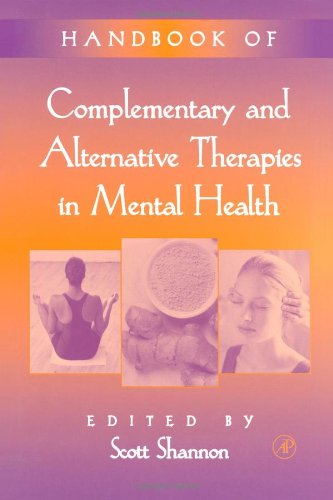 Handbook Of Complementary And Alternative Therapies In Mental Health 1st Scott Shannon Md