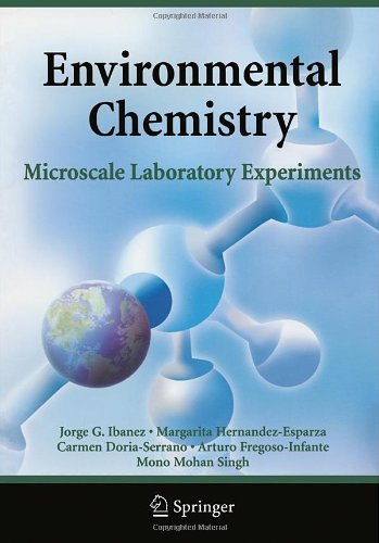 Environmental Chemistry Microscale Laboratory Experiments 1st Edition Jorge G Ibanez