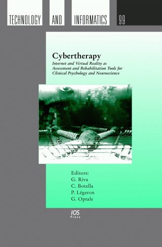 Cybertherapy Internet And Virtual Reality As Assessment And Rehabilitation Tools For Clinical Psychology And Neuroscience 1st Edition G Riva