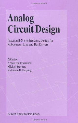 Analog Circuit Design Fractionaln Synthesizers Design For Robustness Line And Bus Drivers 1st Edition Arthur H M Van Roermund