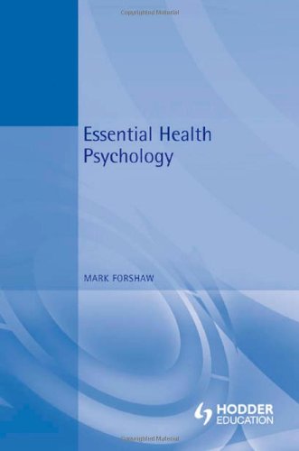 Essential Health Psychology 1st Edition Mark Forshaw