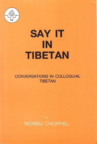 Say It In Tibetan Norbu Chopel