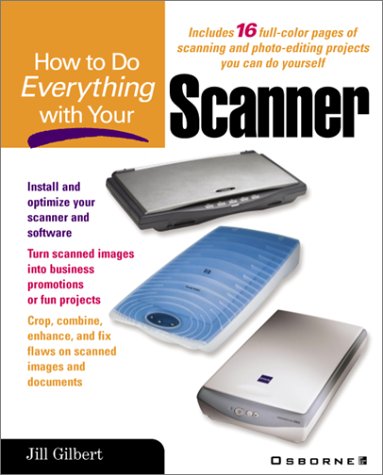 How To Do Everything With Your Scanner Jill Gilbert Welytok Jill Gilbert