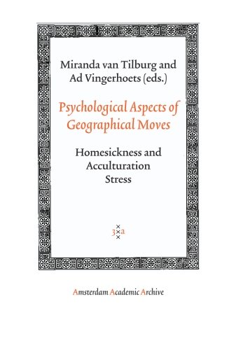 Psychological Aspects Of Geographical Moves Homesickness And Acculturation Stress 1st Edition Miranda Al Van Tilburg