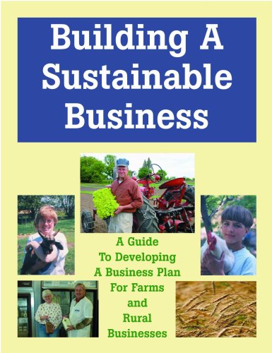 Building A Sustainable Business A Guide To Developing A Business Plan For Farms And Rural Businesses Minnesota Institute For Sustainable Agriculture