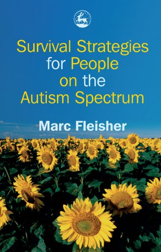 Survival Strategies For People On The Autism Spectrum Marc Fleisher