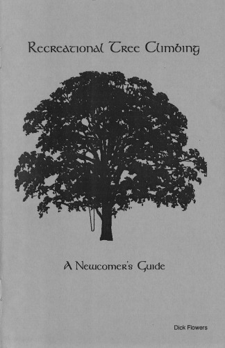 Recreational Tree Climbing A Newcomers Guide Dick Flowers