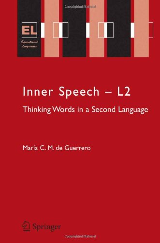 Inner Speech L2 Thinking Words In A Second Language Educational Linguistics 1st Edition Maria Cm De Guerrero